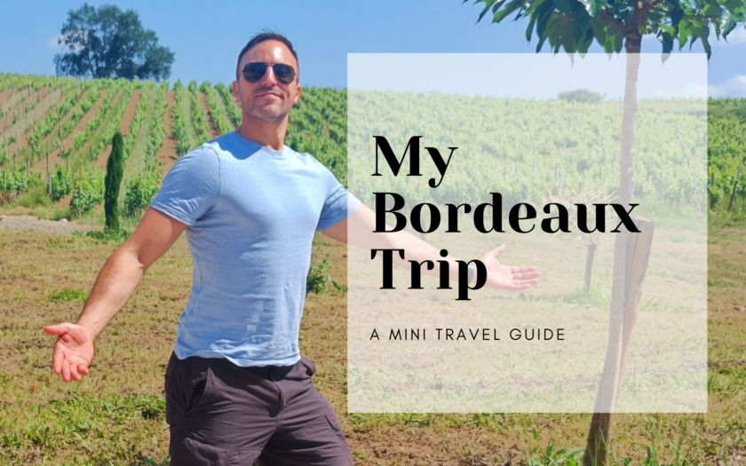 My Bordeaux travel experience