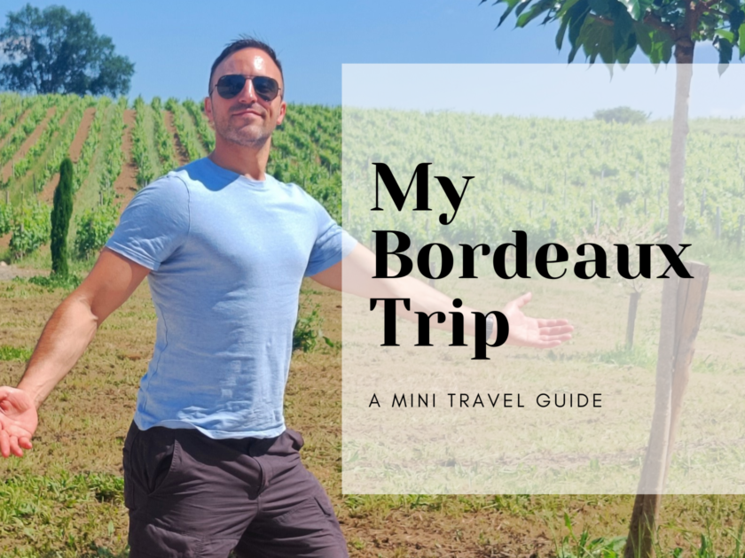 My Bordeaux travel experience